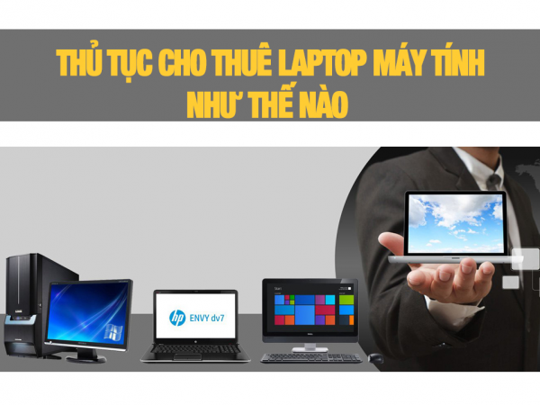 Laptop SGN cho thuê laptop không cọc tại TPHCM
