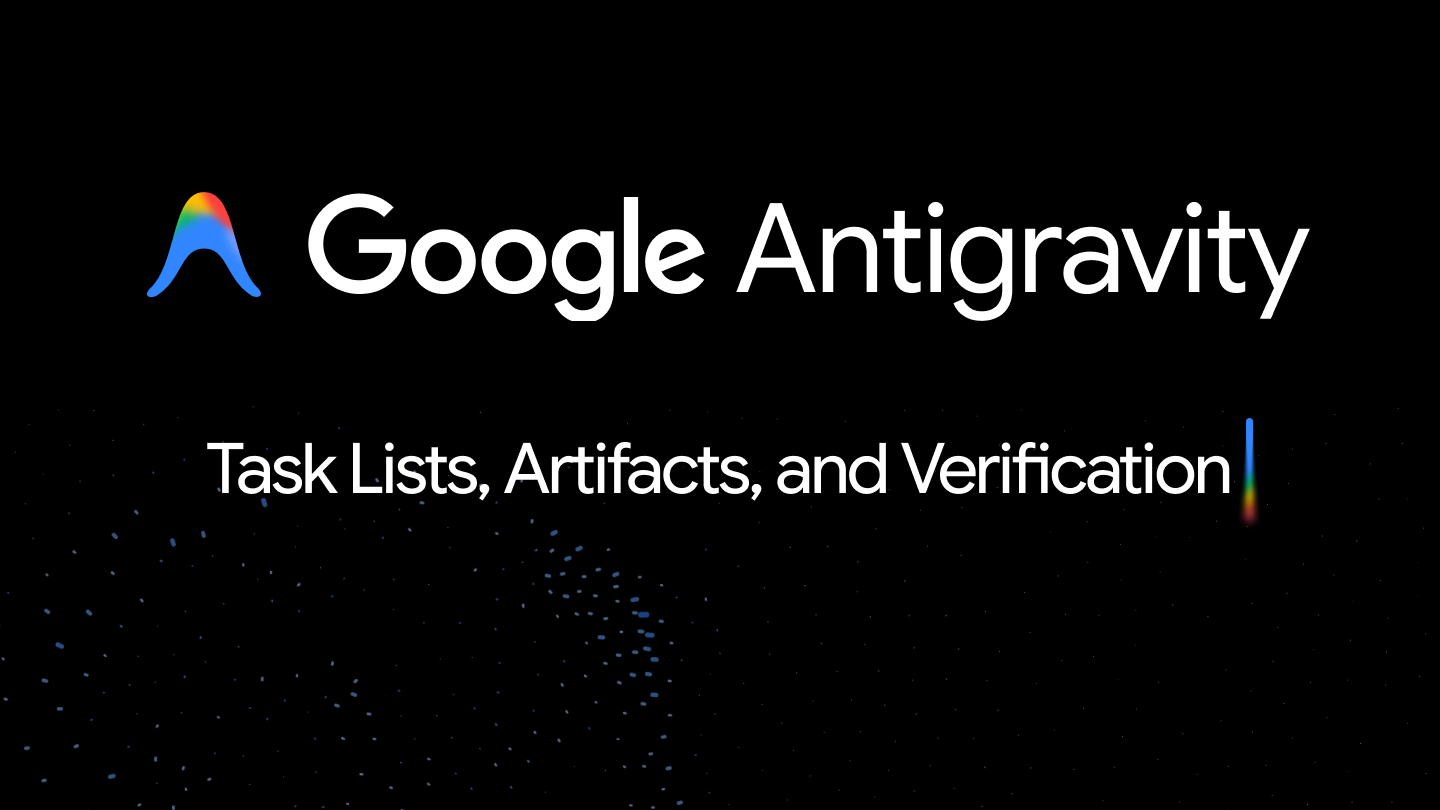 Tất tần tật về Google Antigravity: Sức mạnh của AI lập trình tự chủ thế hệ mới