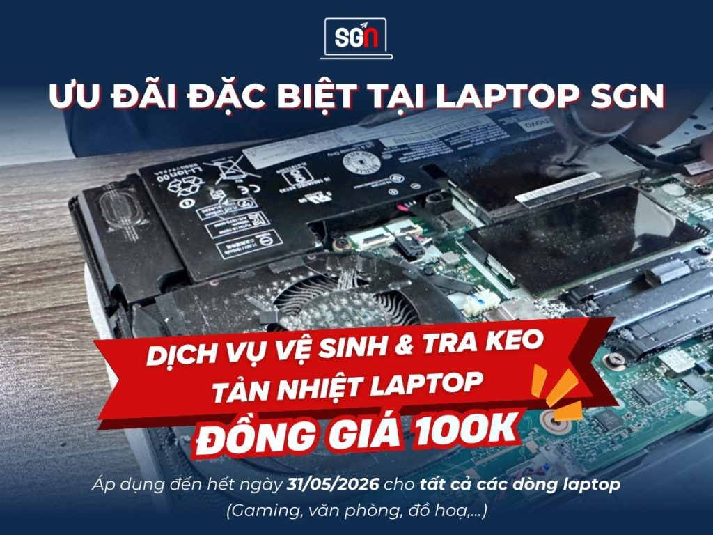 Dịch vụ vệ sinh laptop tra keo tản nhiệt đồng giá 100K lấy ngay tại TPHCM